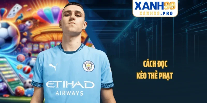 Cách đọc kèo thẻ phạt
