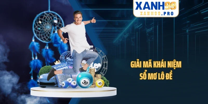 Giải mã khái niệm sổ mơ lô đề