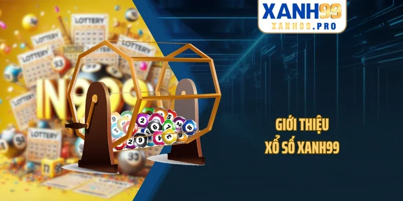 Giới thiệu xổ số XANH99